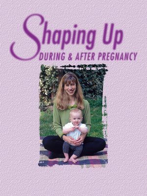 cover image of Shaping Up During and After Pregnancy